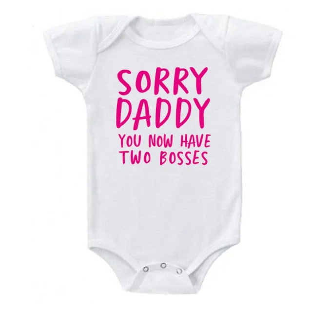 Creative Baby Outfit - Sorry Daddy You Now Have Two Bosses - Cotton Romper