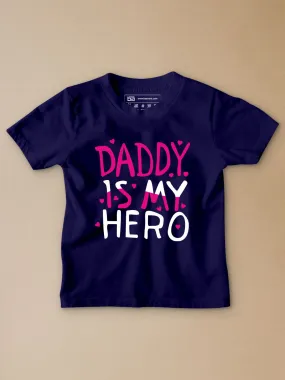 Daddy is my Hero Kids T-Shirt